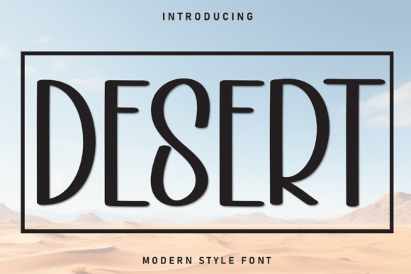 Desert Font Review: A Playful Display Typeface for Campaigns