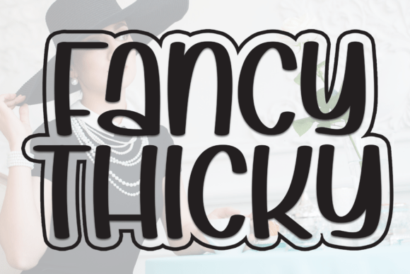 Fancy Thicky: The Display Font for Warm Branding
