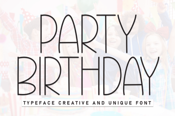 Party Birthday Font: A Friendly Typeface for Small Business Branding