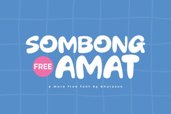 Sombong Amat: A Cute Display Font for Makers