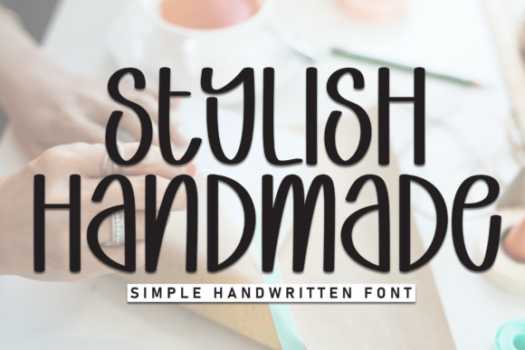 Stylish Handmade: The Perfect Display Font for Crafters