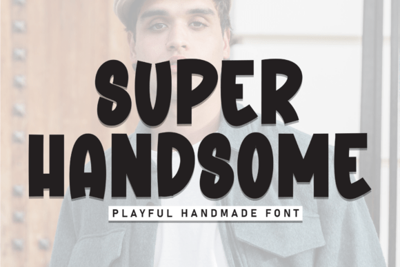 Super Handsome Font for Bold Web Design