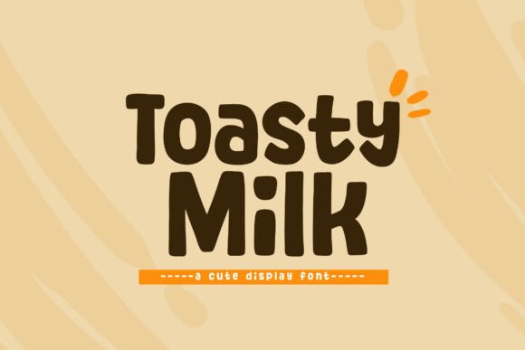 Toasty Milk: The Modern Display Font for Cute Branding