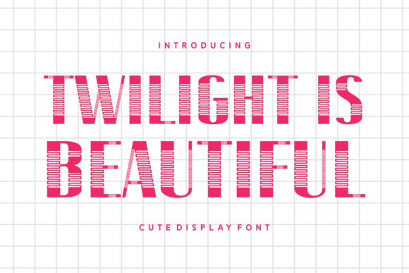 Twilight is Beautiful: A Whimsical Display Font for Editors