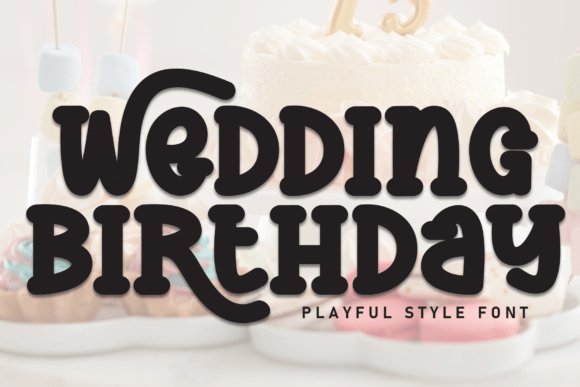 Wedding Birthday: A Warm Display Font for Clear Campaigns
